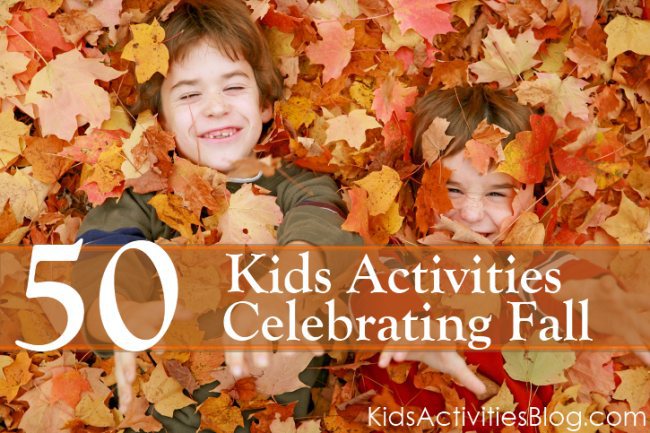 50 kids activities celebrating fall