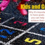 Teach Kids How To Set Goals for Lifelong Success