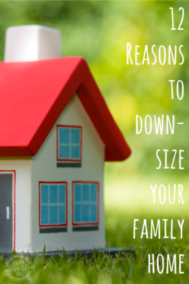 12 Reasons to Downsize Your Family Home Kids Activities Blog