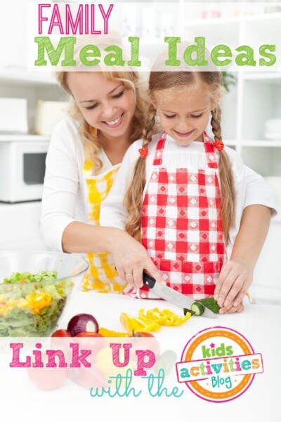 Family Meal Ideas ~ Add Yours Kids Activities Blog
