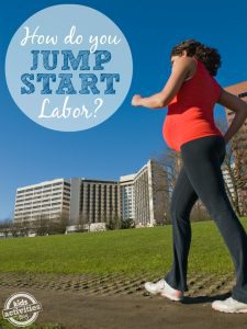 How Can I Jump Start Labor? Kids Activities Blog