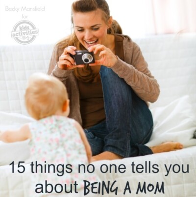 things no one tells you about being a mom - Kids Activities Blog