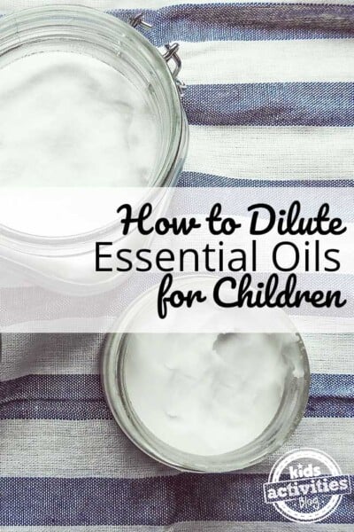 How to Dilute Essential Oils Used for Children Kids Activities Blog