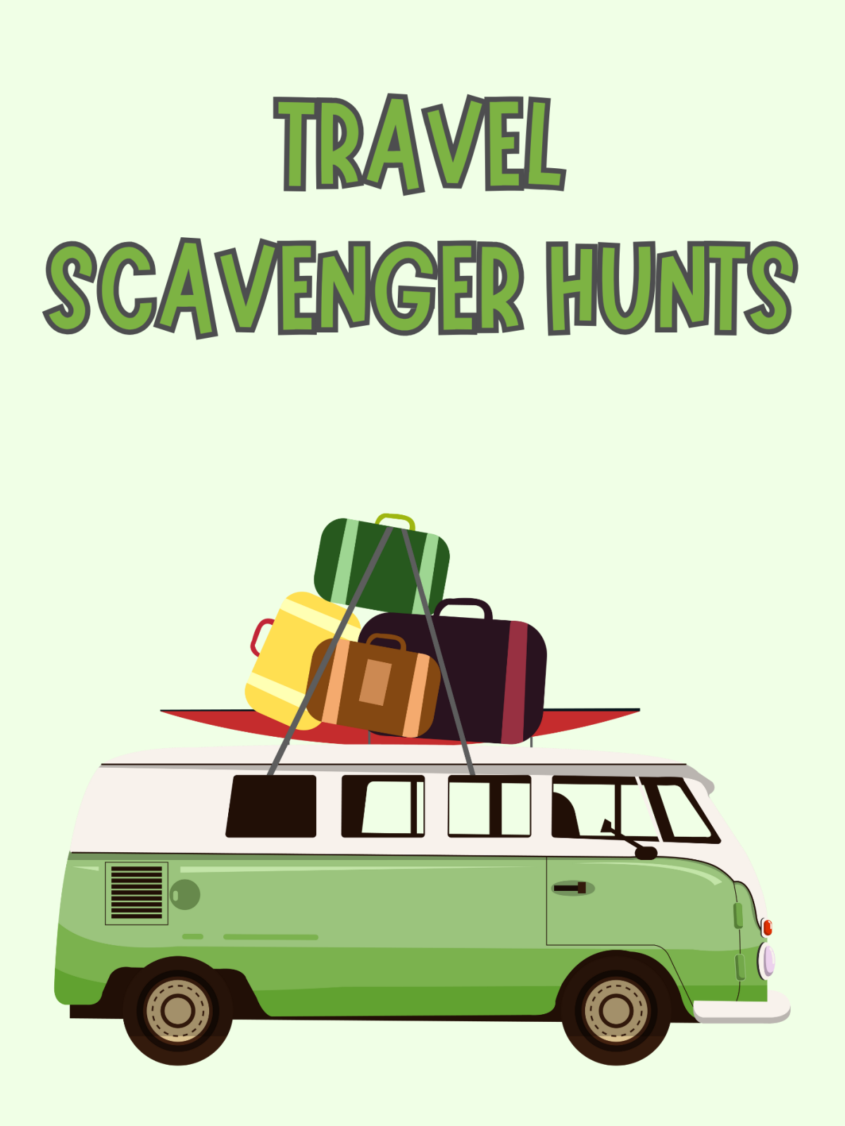 Travel Scavenger Hunt- Page 1 - Green cover with text and a van with suit cases printed pdf file- Kids Activities Blog