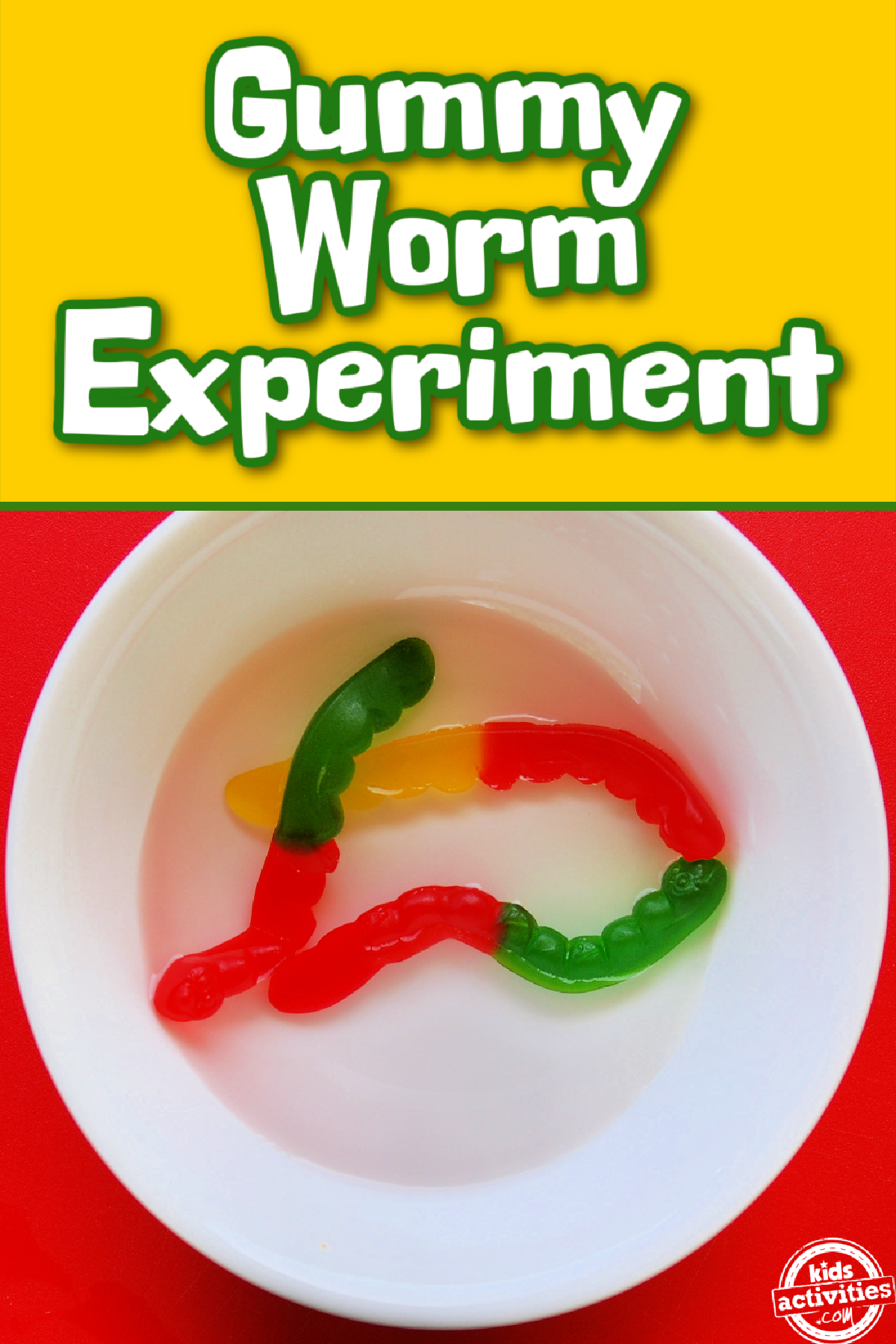 Growing Gummies Experiment- gummy worms in a bowl of water with text and a red and yellow background- kids activities blog