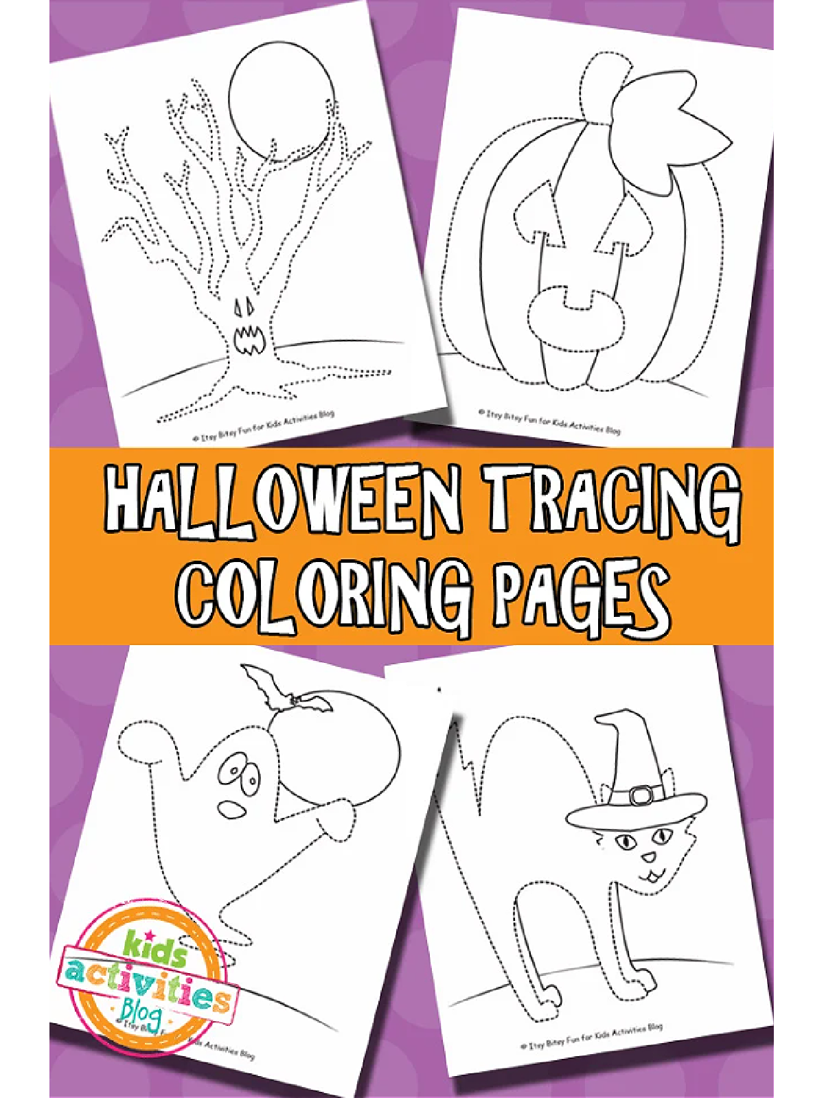 Halloween Printables- Tracing sheets on a orange and purple background text -Kids Activities Blog