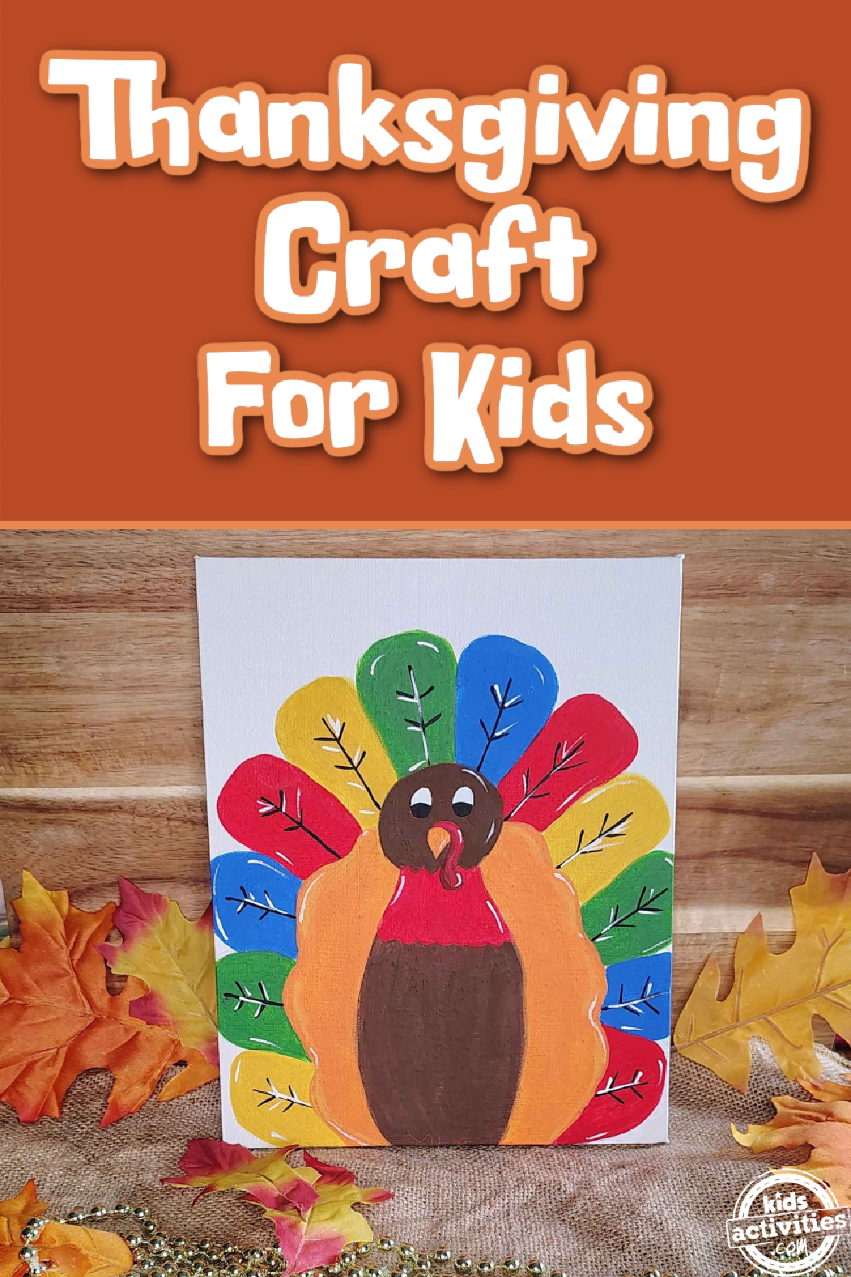Turkey Painting on wood background with leaves, burlap, and necklaces, text and Kids activities blog logo