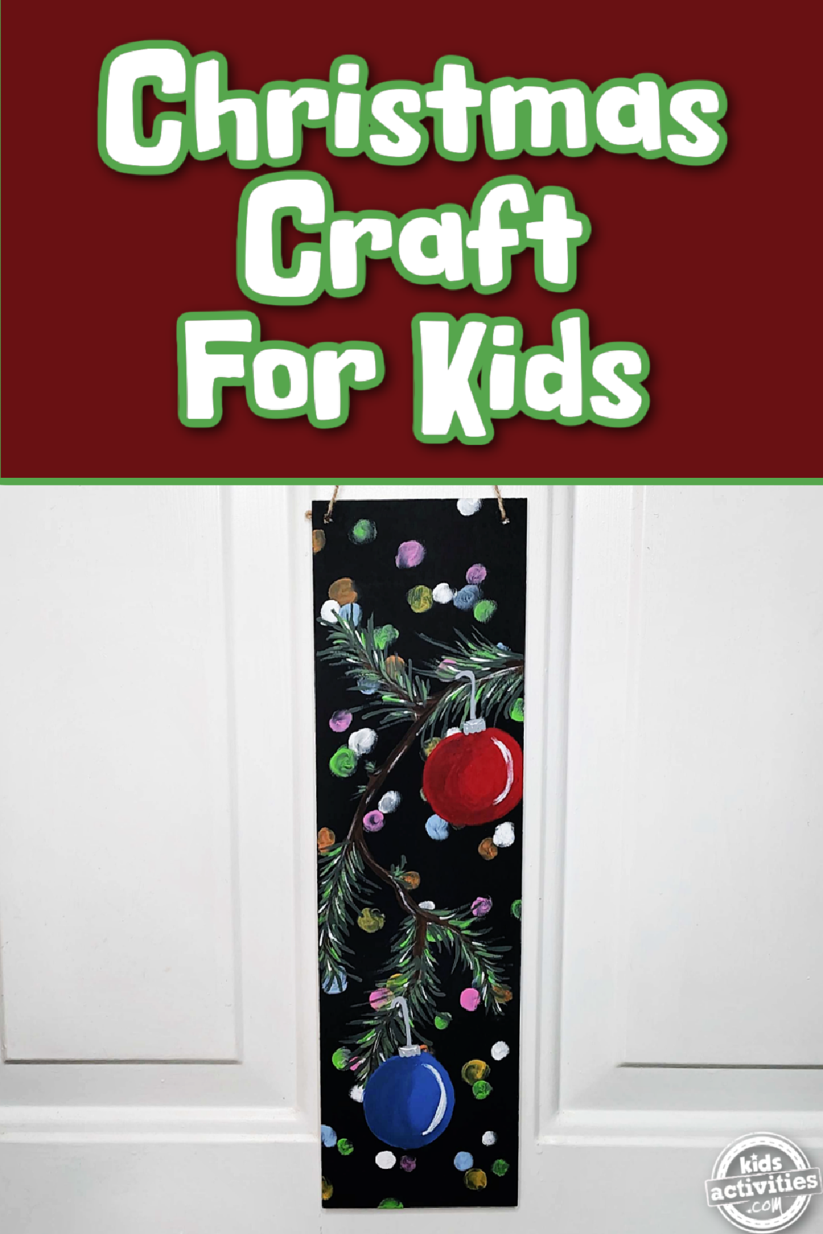 Ornament Painting- painting with lights and ornament and Christmas tree hanging on a door with text- kids activities blog