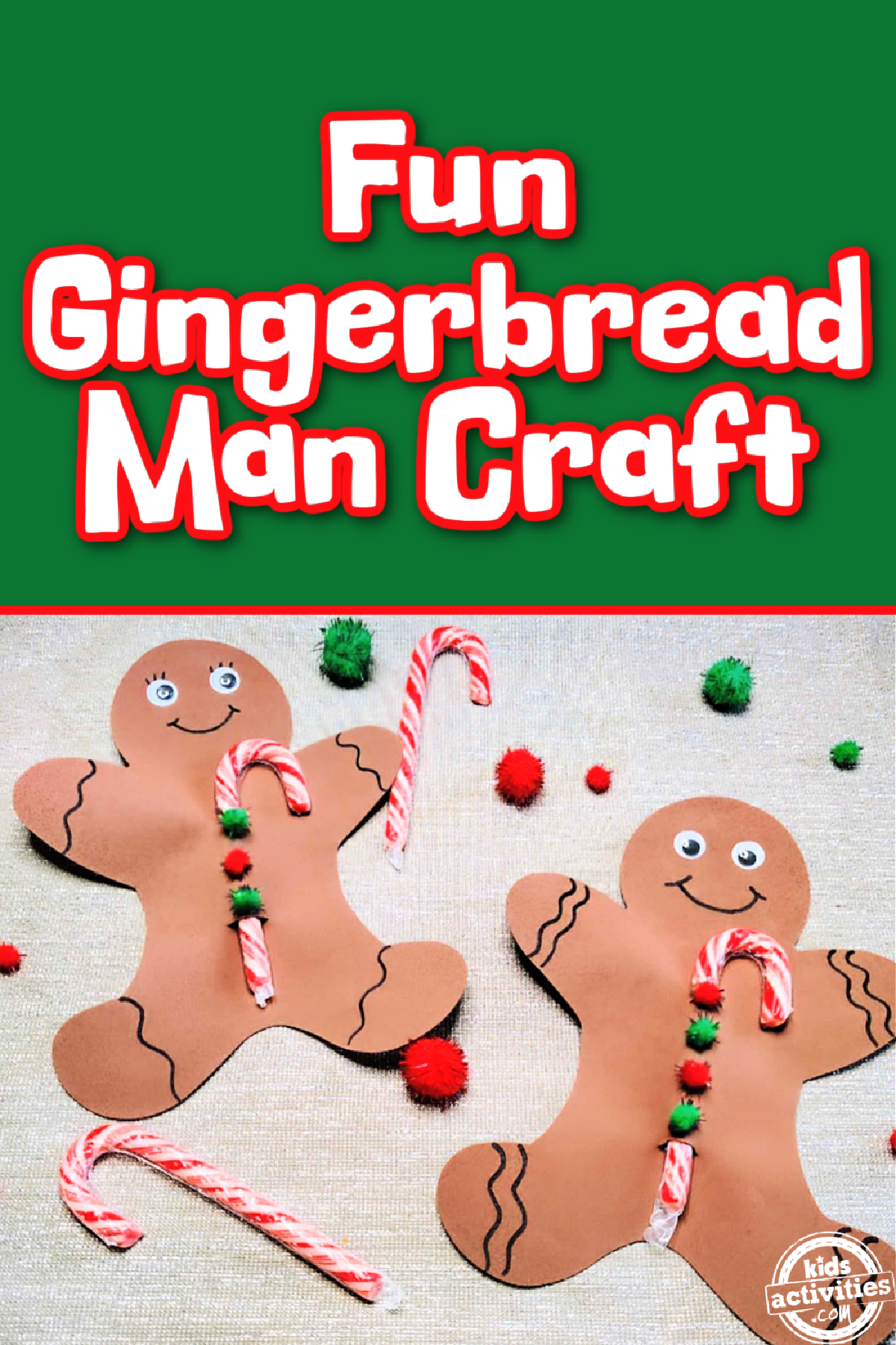 Gingerbread Man Candy Cane Holder Craft- two foam gingerbread men decorated with green and red pom poms, with a candy, and black squiggles, and googly eyes- kids activities blog