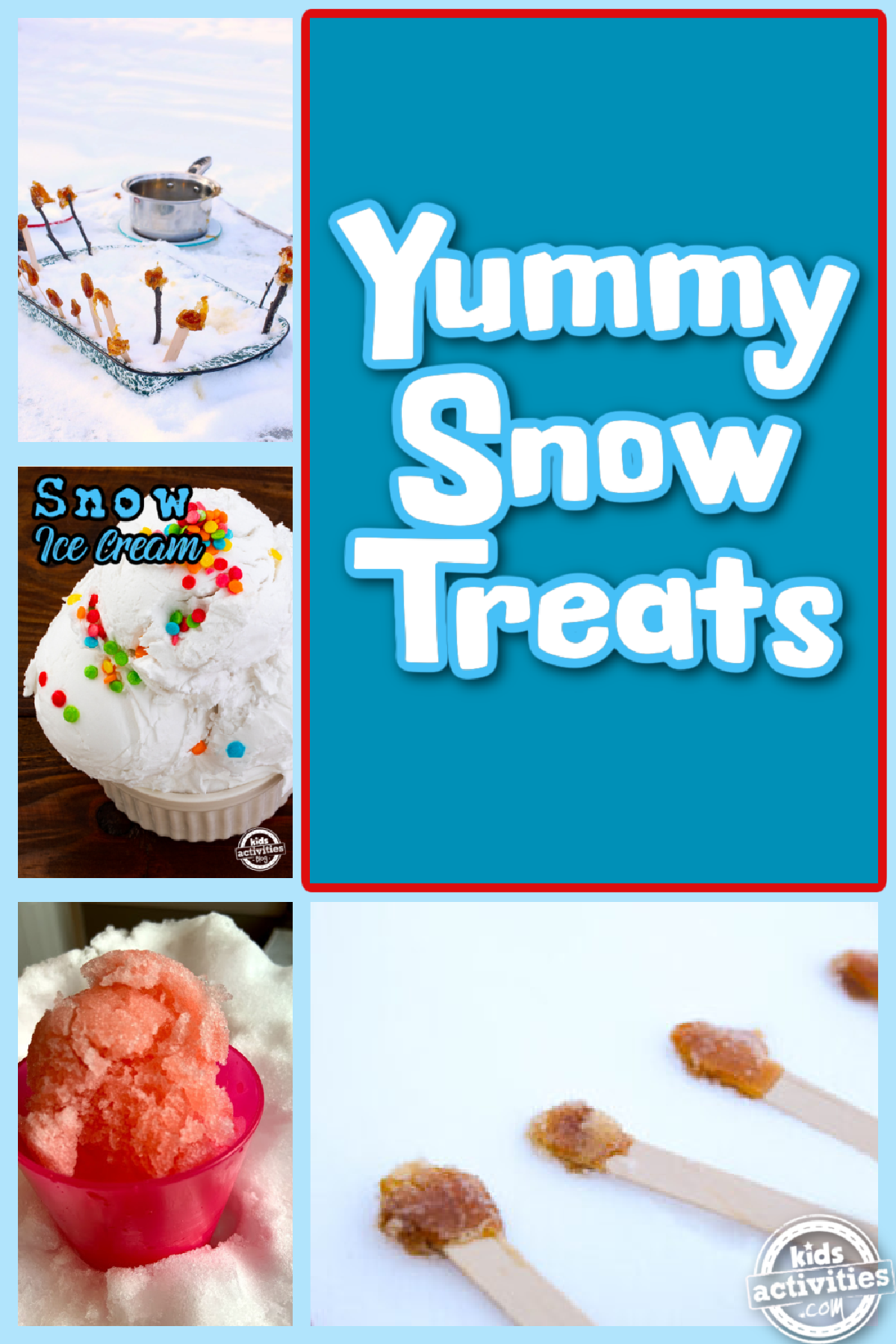 Snow Recipes with ice cream, suckers, candy, and snow cone and text against a blue background- kids activities blog
