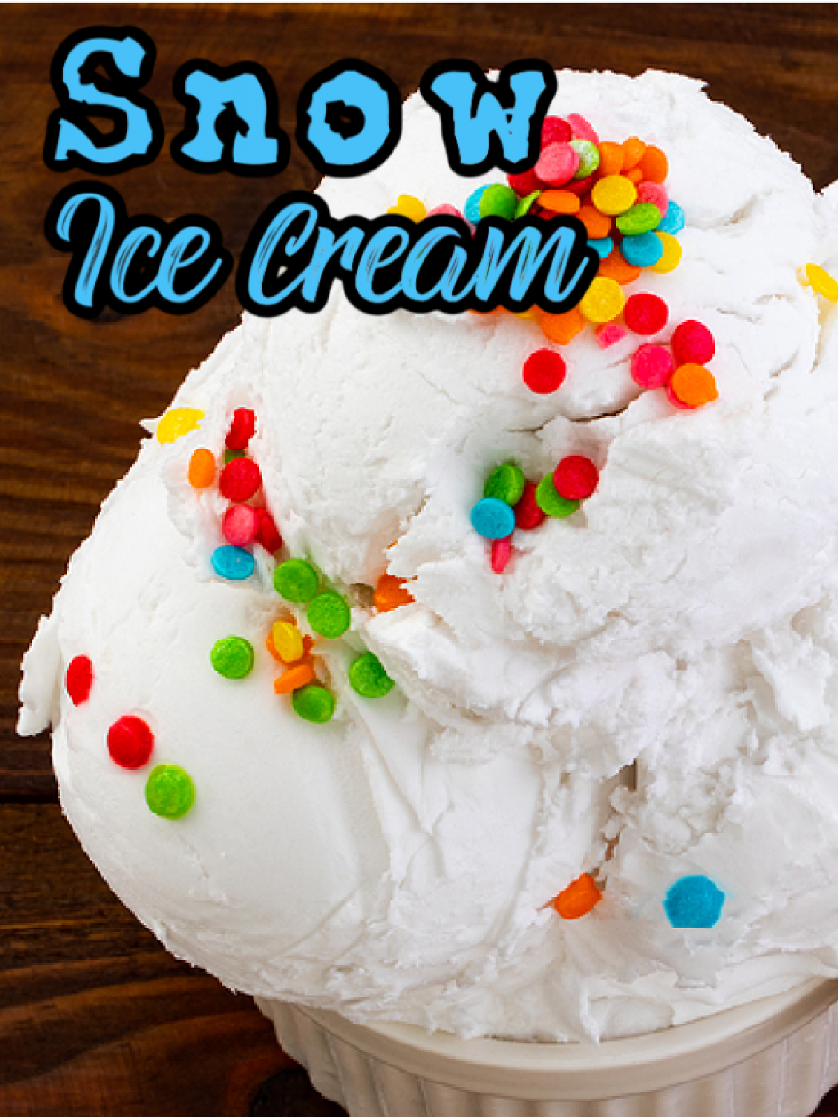 Snow Recipes- snow ice cream with blue text and sprinkles -Kids Activities Blog