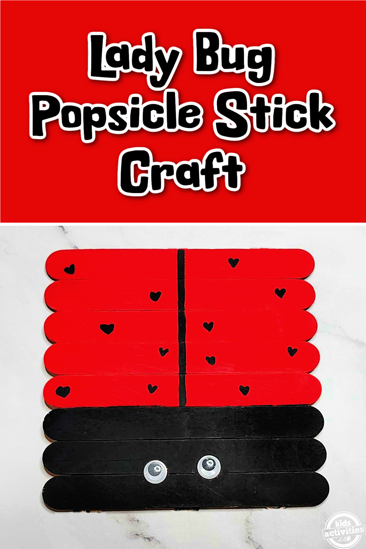 Valentine's Day Popsicle stick Craft- red and black popsicle stick lady bug with googly eyes- Kids Activities Blog