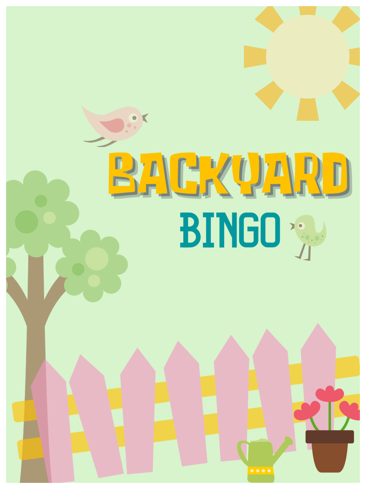 Backyard Bingo Game- cover with fence, text, flowers, tree, bird and sun -Kids Activities Blog
