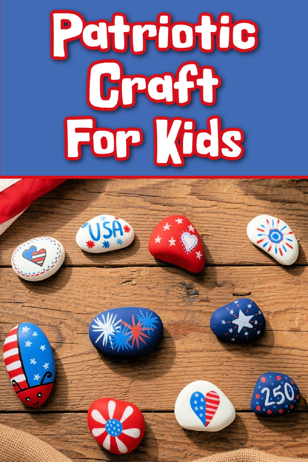 Patriotic Rock Painting Craft- red white blue painted rocks on wood background - -Kids Activities Blog