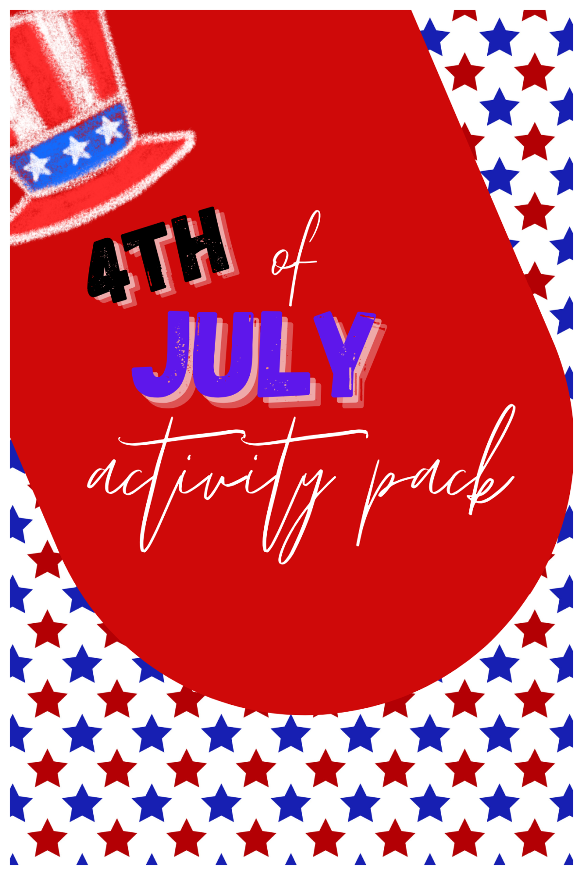 4th of July Activities- covers- red white blue text with stars and hat-Kids Activities Blog