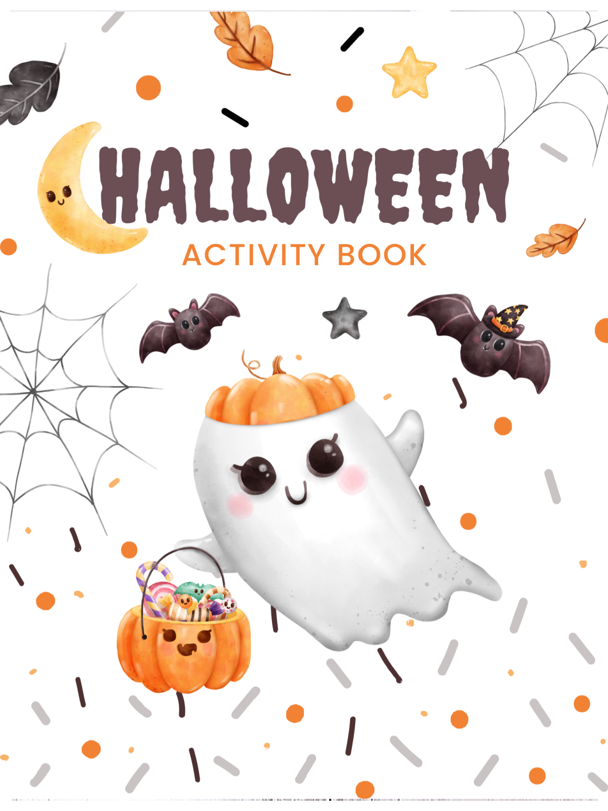 Halloween Activity Sheets- Cover with text and bats ghosts moon webs and pumpkins- Kids Activities Blog