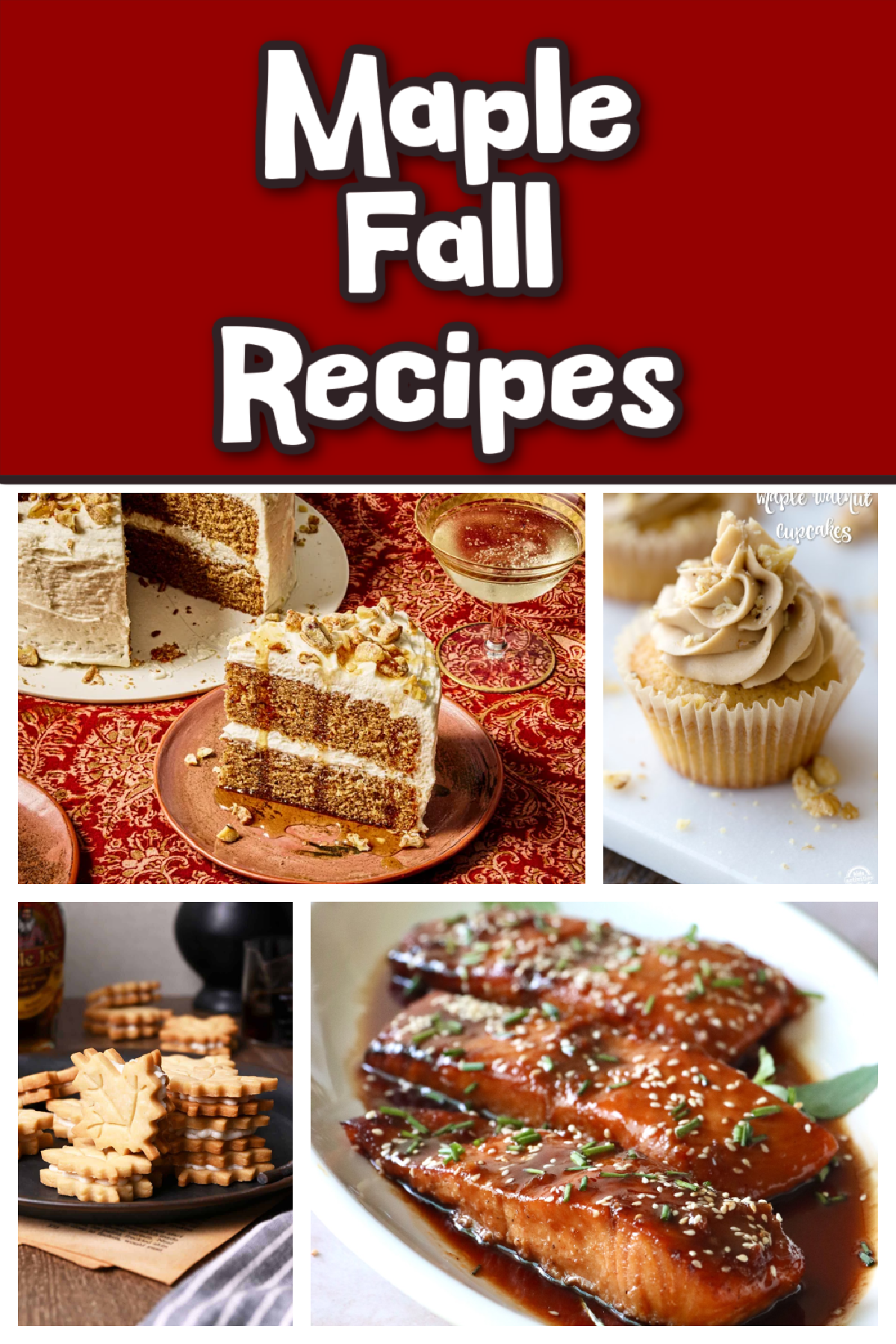 Maple Recipes - red background text with cake cupcake maple cookies and salmon -Kids Activities Blog